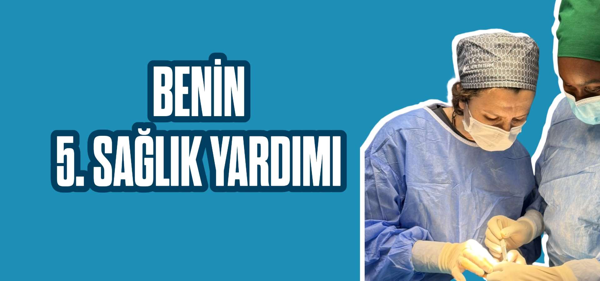 Benin 5. Sağlık Yardımı Desteği